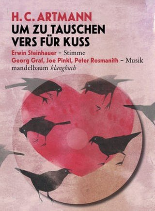 H. C. Artmann - Um zu tauschen Vers für Kuss (Foto: Pressestelle, Mandelbaum Verlag)