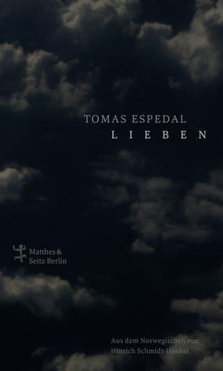 Tomas Espedal - Lieben (Foto: Pressestelle, Matthes & Seitz | Foto: Dag Knudsen)