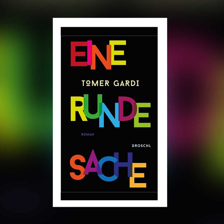 Cover zum Roman "Eine runde Sache" von Tomer Gardi (Foto: Pressestelle, Droschl Verlag)