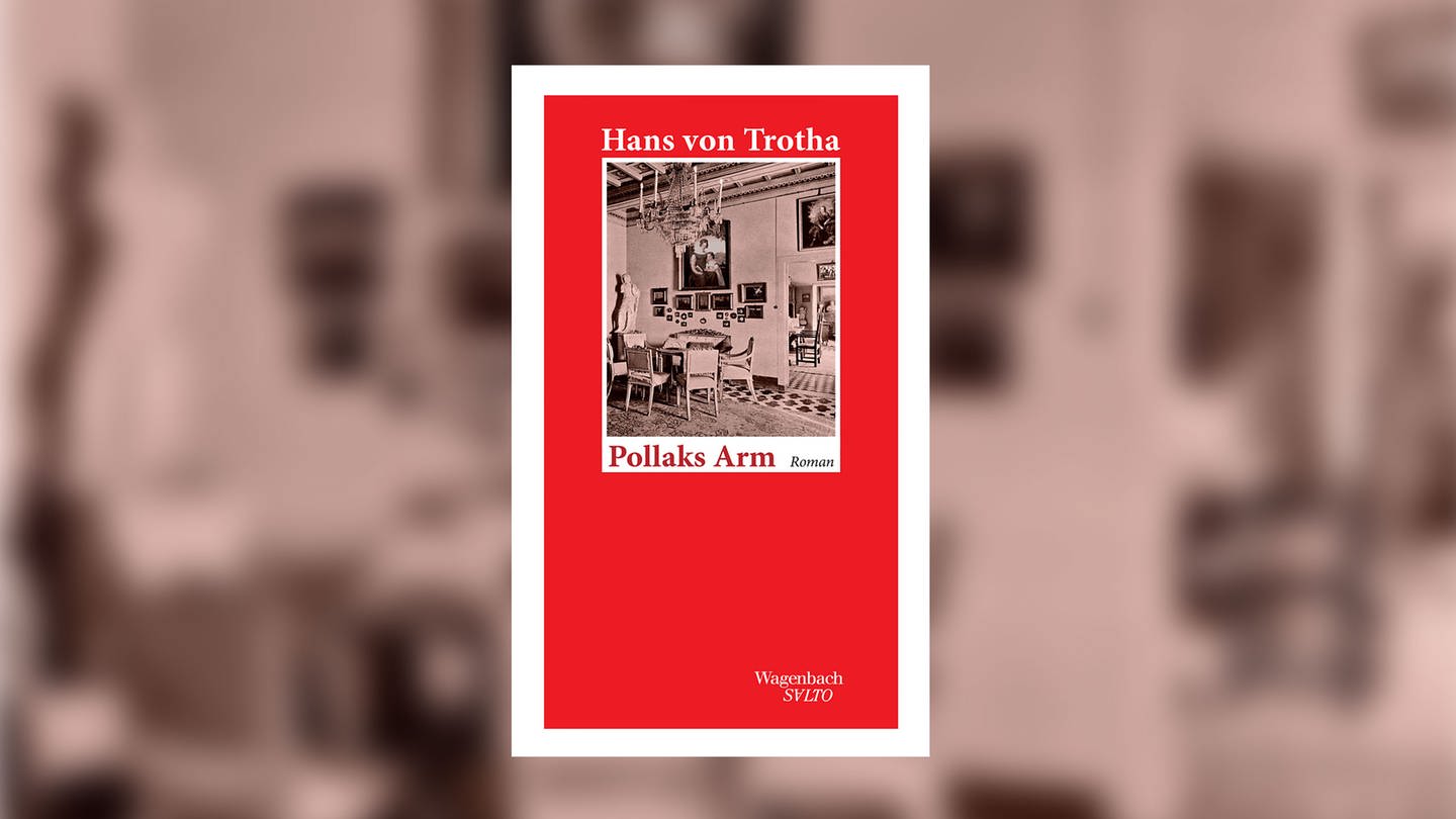 Hans von Trotha - Pollaks Arm (Foto: Pressestelle, Wagenbach Verlag)