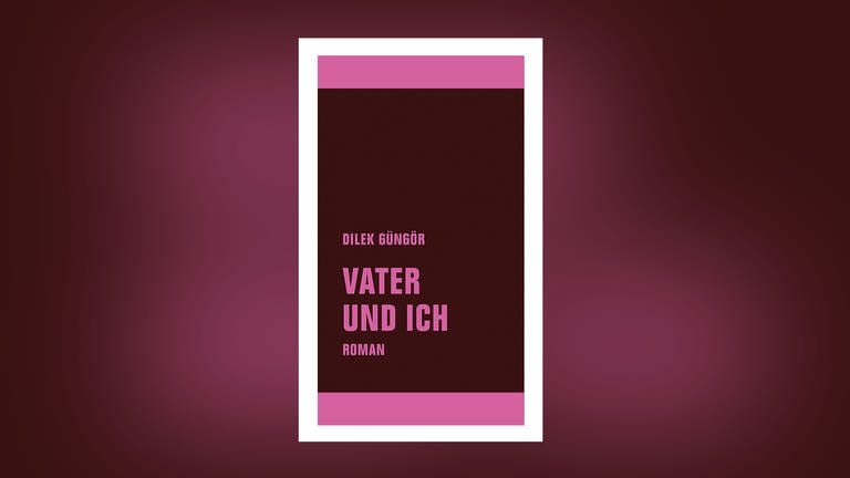 Dilek Güngör - Vater und ich (Foto: Pressestelle, Verbrecher Verlag)