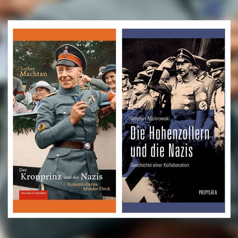 Lothar Machtan: Der Kronprinz und die Nazis UND Stephan Malinowski: Die Hohenzollern und die Nazis (Foto: Pressestelle, Duncker & Humblot Verlag UND Propyläen Verlag)