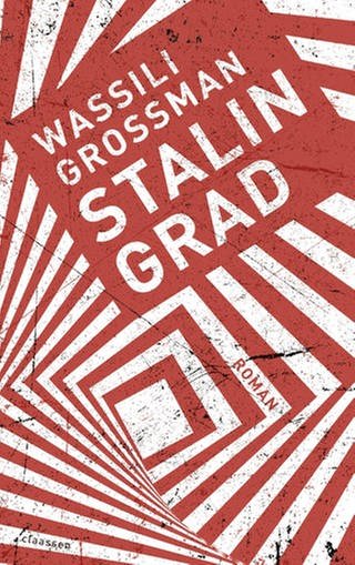 Wassili Grossman - Stalingrad (Foto: Pressestelle, Claassen Verlag)