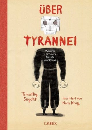 Timothy Snyder  Nora Krug - Über Tyrannei. Zwanzig Lektionen für den Widerstand (Foto: Pressestelle, C.H. Beck Verlag)