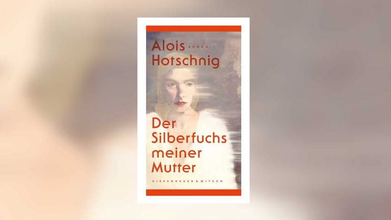 Alois Hotschnig - Der Silberfuchs meiner Mutter (Foto: Pressestelle, Kiepenheuer & Witsch Verlag)