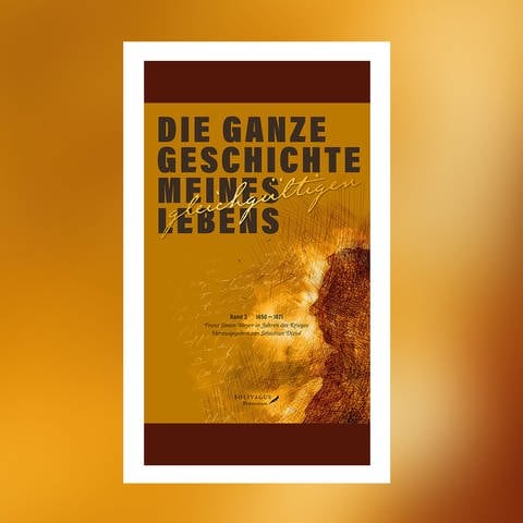 Franz Simon Meyer - Die ganze Geschichte meines gleichgültigen Lebens (Foto: Pressestelle, Verlag Solivagus Praeteritum)