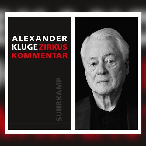 Buchcover und Autor: Alexander Kluge - Zirkus | Kommentar