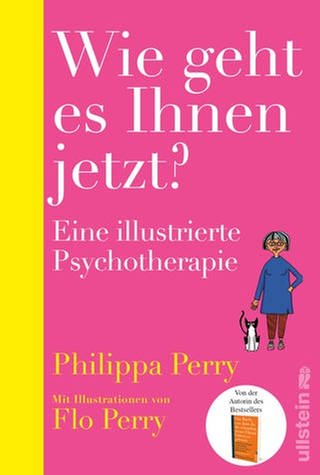 Philippa Perry - Wie geht es Ihnen jetzt? (Foto: Pressestelle, Ullstein Verlag)