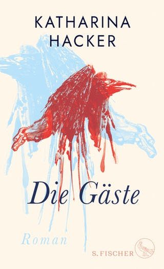 Katharina Hacker - Die Gäste (Foto: Pressestelle, S. Fischer Verlag)