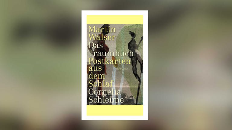 Martin Walser, Cornelia Schleime - Das Traumbuch. Postkarten aus dem Schlaf (Foto: Pressestelle, Rowohlt Verlag)