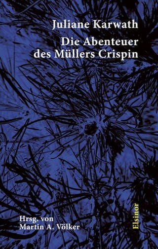 Juliane Karwath - Die Abenteuer des Müllers Crispin (Foto: Pressestelle, Elsinor Verlag)
