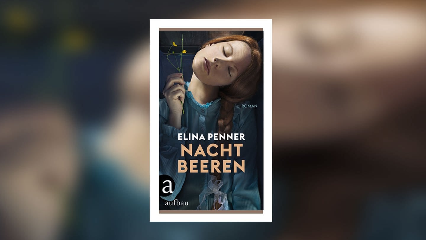 Elina Penner - Nachtbeeren (Foto: Pressestelle, Aufbau-Verlag)