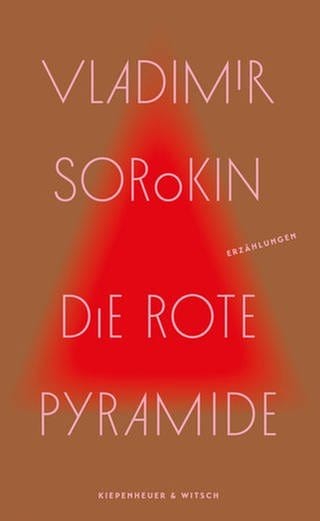 Vladimir Sorokin - Die rote Pyramide. Erzählungen