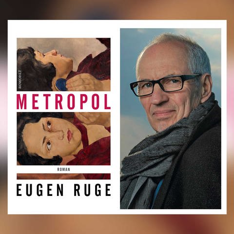 Eugen Ruge: Metropol (Foto: Rowohlt Verlag)