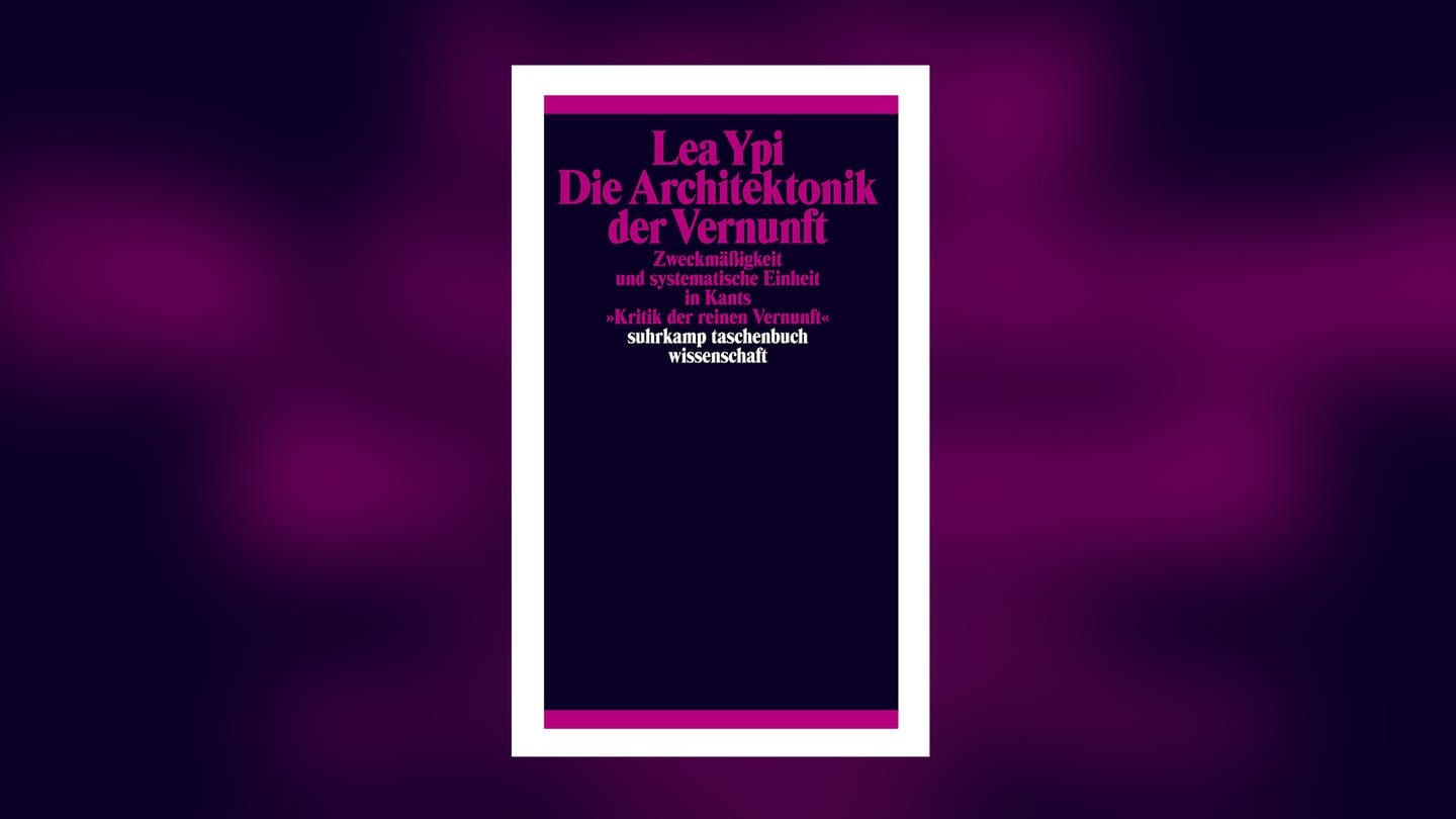 Lea Ypi - Die Architektoniik der Vernunft (Foto: Pressestelle, Suhrkamp Verlag)