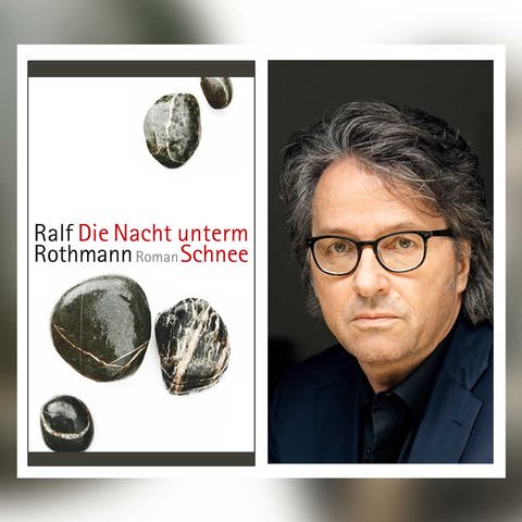 Buchcover und Autor: Ralf Rothmann - Die Nacht unterm Schnee