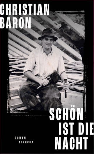 Christian Baron - Schön ist die Nacht (Foto: Pressestelle, Ullstein Verlag)