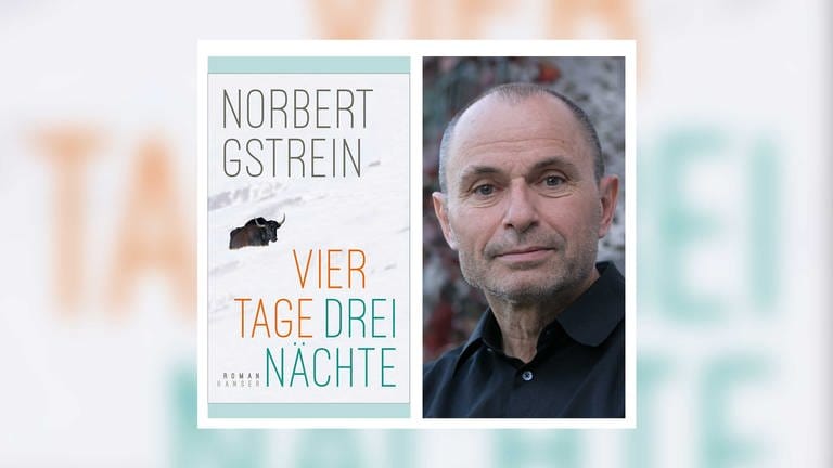 Buchcove und Autor Norbert Gstrein: Vier Tage Drei Nächte