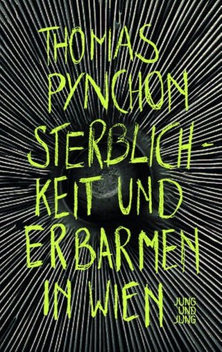 Thomas Pynchon - Sterblichkeit und Erbarmen (Foto: Pressestelle, Jung und Jung Verlag)