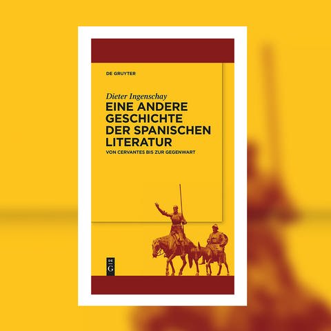 Dieter Ingenschay - Eine andere Geschichte der spanischen Literatur (Foto: Pressestelle, De Gruyter)