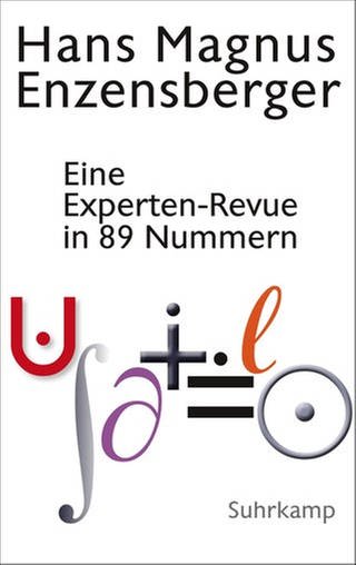 Hans Magnus Enzensberger: Eine Experten-Revue in 89 Nummern (Foto: Suhrkamp)