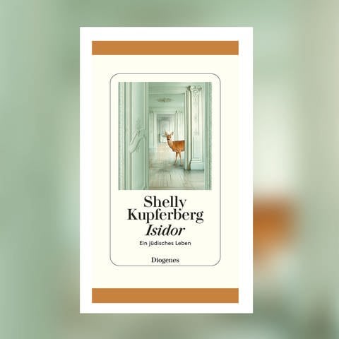 Shelly Kupferberg – Isidor. Ein jüdisches Leben (Foto: Pressestelle, Diogenes Verlag)