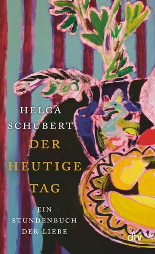 Helga Schubert - Der heutige Tag. Ein Stundenbuch der Liebe (Foto: Pressestelle, dtv (c) von Mangoldt)