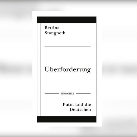 Bettina Stangneth - Überforderung. Putin und die Deutschen (Foto: Pressestelle, Rowohlt Verlag)