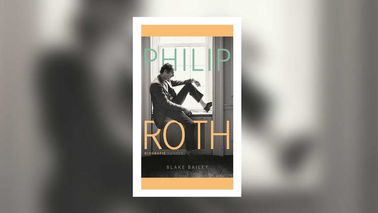 Blake Bailey - Philip Roth. Biografie