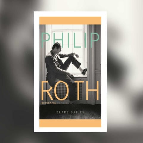 Blake Bailey - Philip Roth. Biografie (Foto: Pressestelle, Hanser Verlag)
