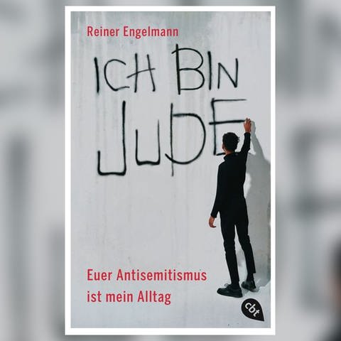 „Ich bin Jude" von Reiner Engelmann (Foto: Pressestelle, cbt Verlag)