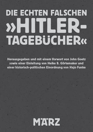 Cover des Buchs "Die echten falschen Hitler-Tagebücher" (Foto: Pressestelle, März-Verlag)