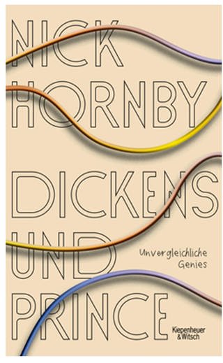 Buchcover "Dickens und Prince. Unvergleichliche Genies" (Foto: Pressestelle, Kiepenheuer&Witsch)