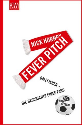 Nick Hornby: Fever Pitch (Foto: Kiepenheuer & Witsch Verlag -)