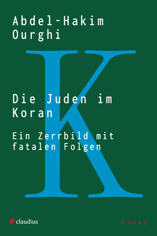 Abdel-Hakim Ourghi: Die Juden im Koran. Ein Zerrbild mit fatalen Folgen (Foto: Pressestelle, Claudius Verlag)