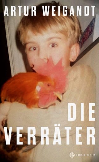Artur Weigandt – Die Verräter (Foto: Pressestelle, Hanser Verlag)