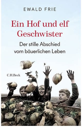 Buchcover „Ein Hof und elf Geschwister“  (Foto: Pressestelle, C.H. Beck )