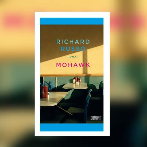 Richard Russo – Mohawk (Foto: Pressestelle, Dumont Verlag)