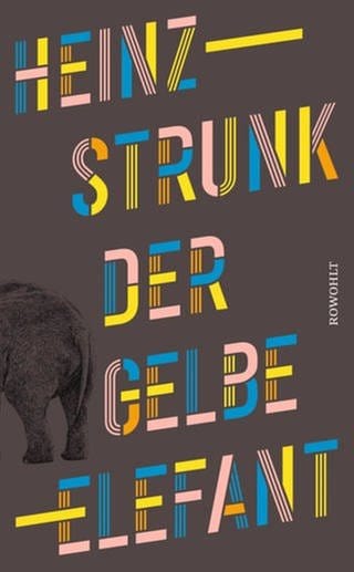Heinz Strunk – Der gelbe Elefant (Foto: Pressestelle, Rowohlt Verlag, (c) Dennis Dirksen)