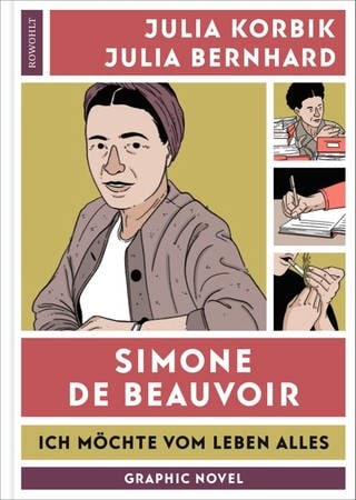 Buchcover Simone de Beauvoir: "Ich möchte vom Leben alles" (Foto: Pressestelle, Rowohlt Verlag)