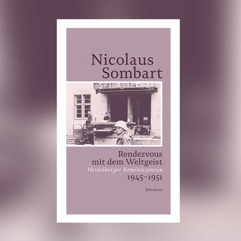 Nicolaus Sombart - Rendezvous mit dem Weltgeist (Foto: Pressestelle, Elfenbein Verlag)