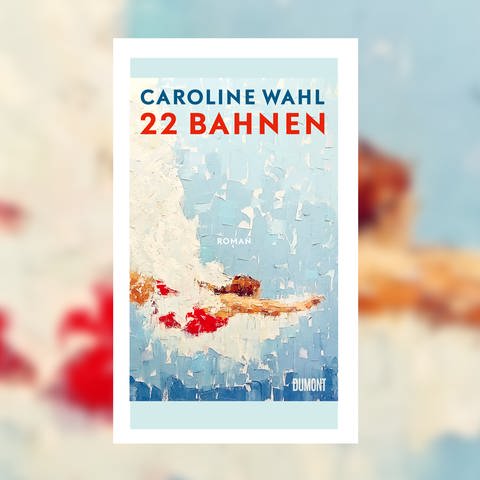 Caroline Wahl: 22 Bahnen. DuMont Verlag 2023