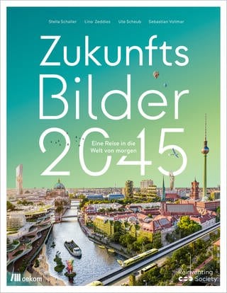 Buchcover "Zukunftsbilder 2045" (Foto: Pressestelle, oekom Verlag)