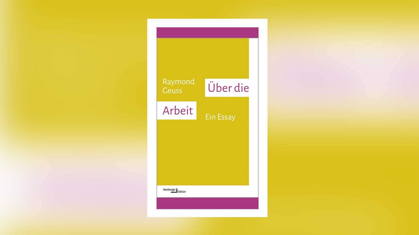 Raymond Geuss – Über die Arbeit. Ein Essay (Foto: Pressestelle, Hamburger Edition)