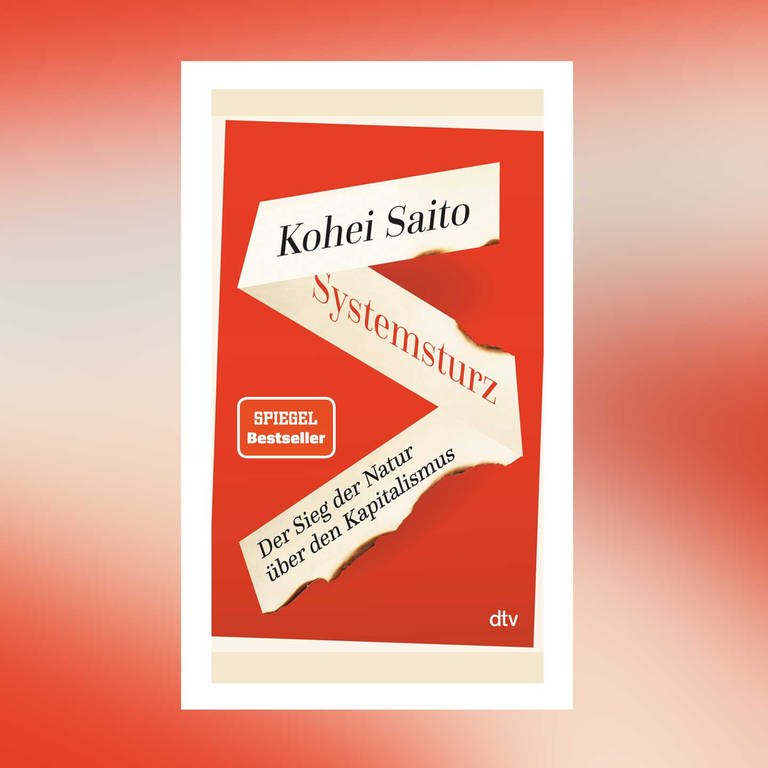 Kohei Saito – Systemsturz. Der Sieg der Natur über den Kapitalismus (Foto: Pressestelle, dtv)
