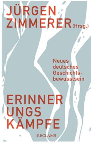 Buchcover „Erinnerungskämpfe: Neues deutsches Geschichtsbewusstsein“ 
