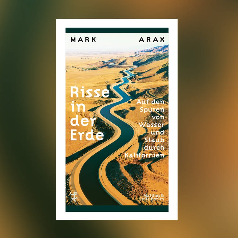 Mark Arax – Risse in der Erde