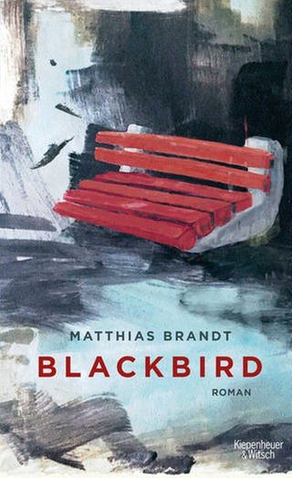Cover des Buches „Blackbird“ von Matthias Brandt (Foto: Verlag Kiepenheuer&Witsch)