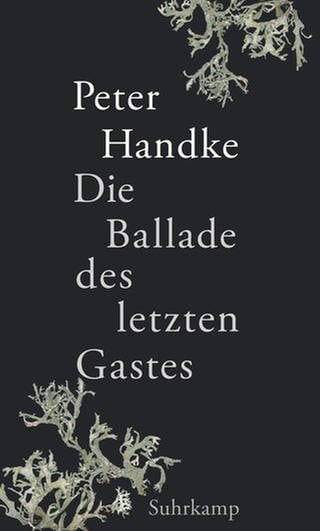 Peter Handke - Die Ballade des letzten Gastes (Foto: Pressestelle, Suhrkamp Verlag (c)-imago-skata)