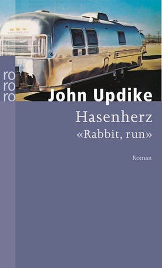 John Updike - Hasenherz <<Rabbit, run>> (Foto: Pressestelle, Rowohlt Verlag)